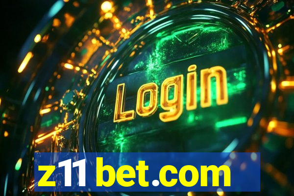 z11 bet.com